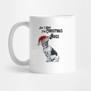 All I want for Christmas is Hugs. Mug